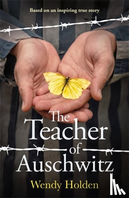 Holden, Wendy - The Teacher of Auschwitz