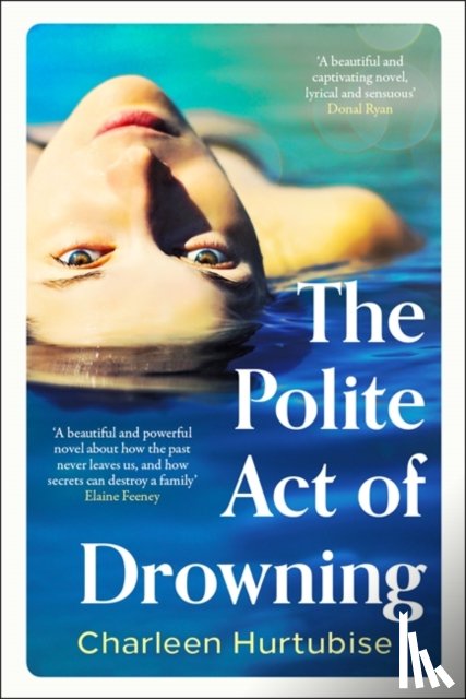 Hurtubise, Charleen - The Polite Act of Drowning