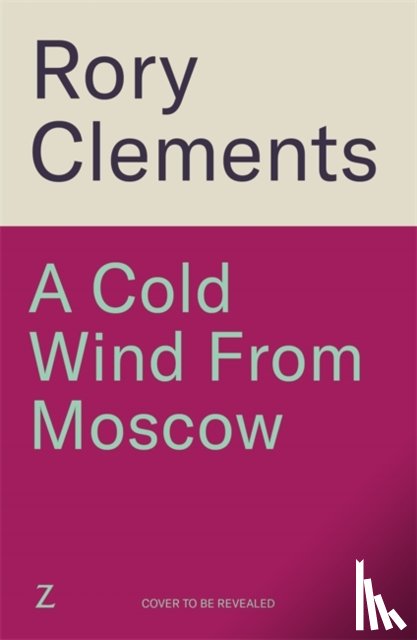 Clements, Rory - A Cold Wind From Moscow