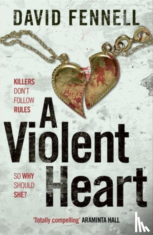 Fennell, David - A Violent Heart