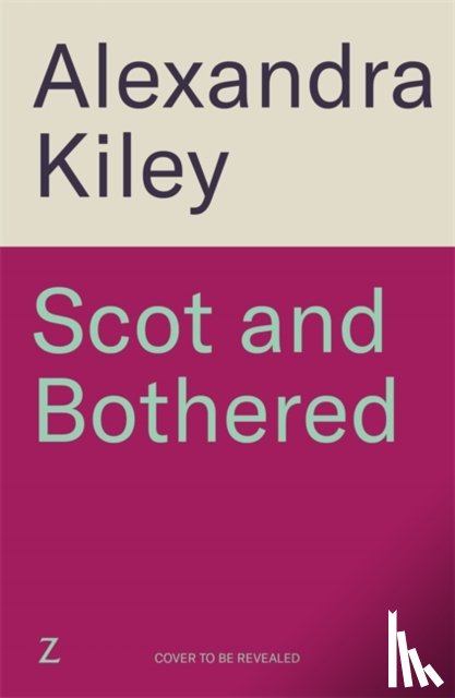 Kiley, Alexandra - Scot and Bothered