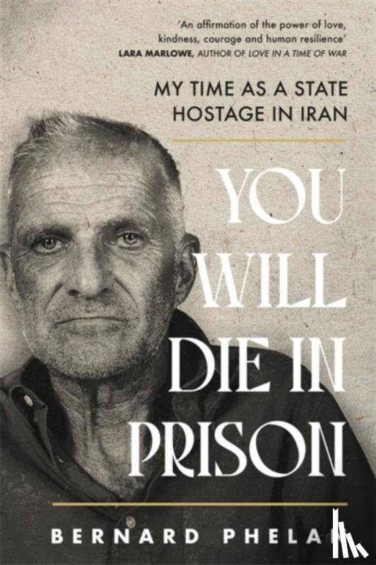 Phelan, Bernard - You Will Die in Prison