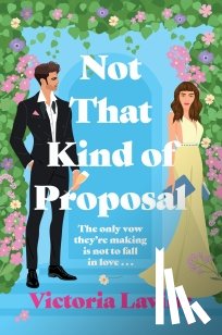 Lavine, Victoria - Not That Kind of Proposal