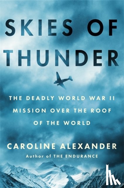 Alexander, Caroline - Skies of Thunder