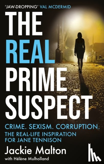 Malton, Jackie, Mulholland, Helene - The Real Prime Suspect