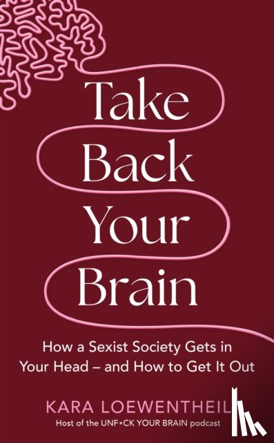 Loewentheil, Kara - Take Back Your Brain