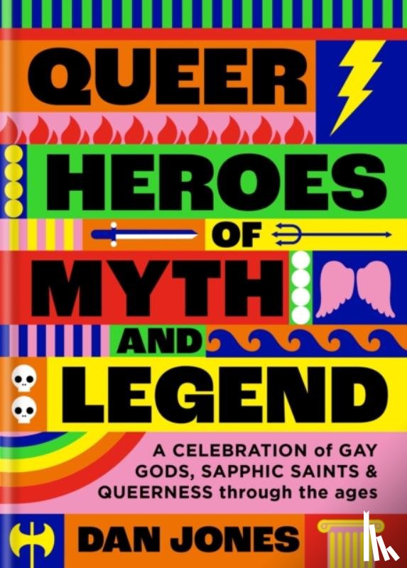 Jones, Dan - Queer Heroes of Myth and Legend