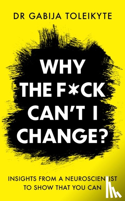 Toleikyte, DR Gabija - Why the F*ck Can’t I Change?
