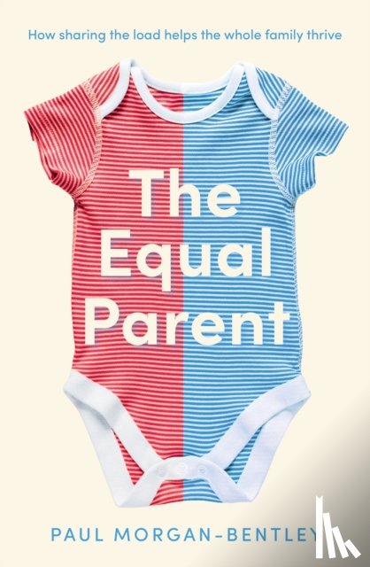 Morgan-Bentley, Paul - The Equal Parent