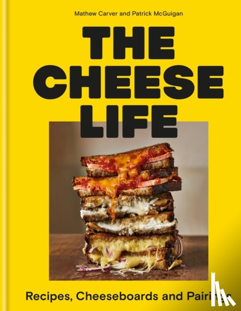 Carver, Mathew, McGuigan, Patrick - The Cheese Life