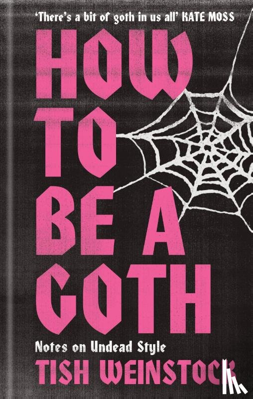 Weinstock, Tish - How to Be a Goth