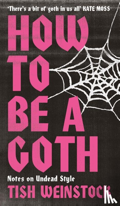 Weinstock, Tish - How to Be a Goth