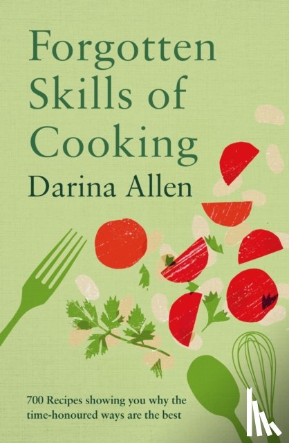 Allen, Darina - Forgotten Skills of Cooking