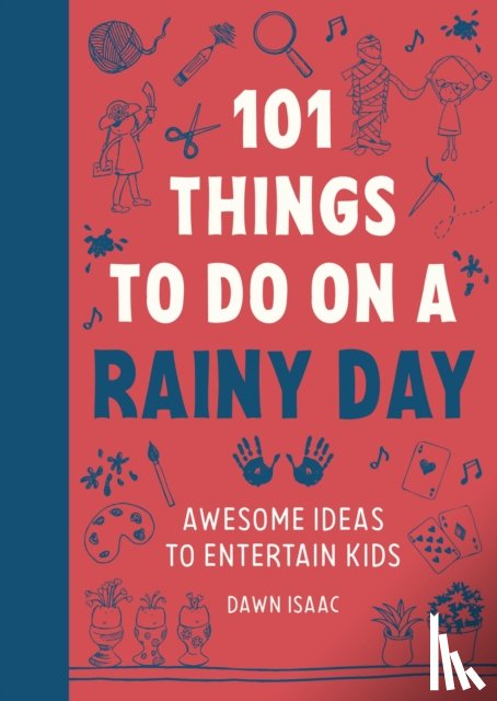 Isaac, Dawn - 101 Things to do on a Rainy Day