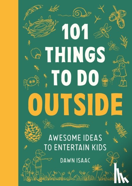Isaac, Dawn - 101 Things to do Outside