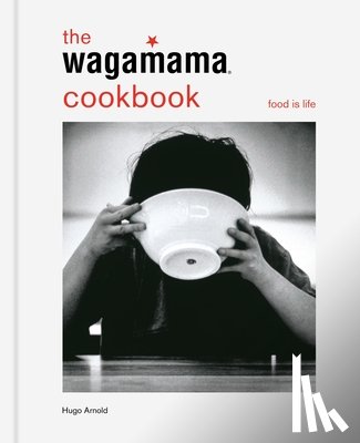 Arnold, Hugo - The wagamama Cookbook