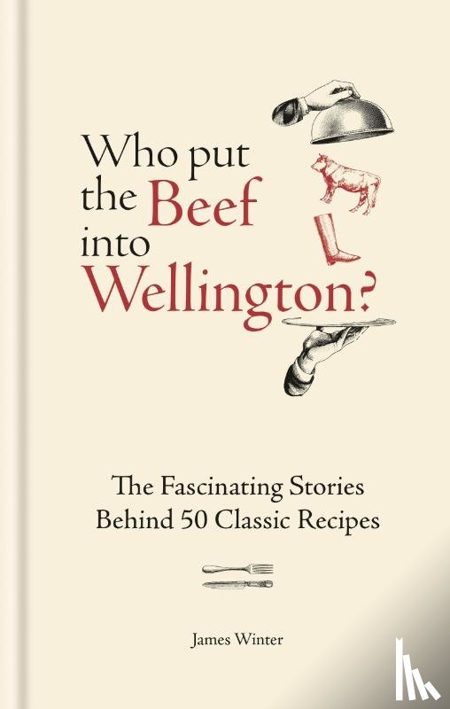 Winter, James - Who Put The Beef into Wellington?