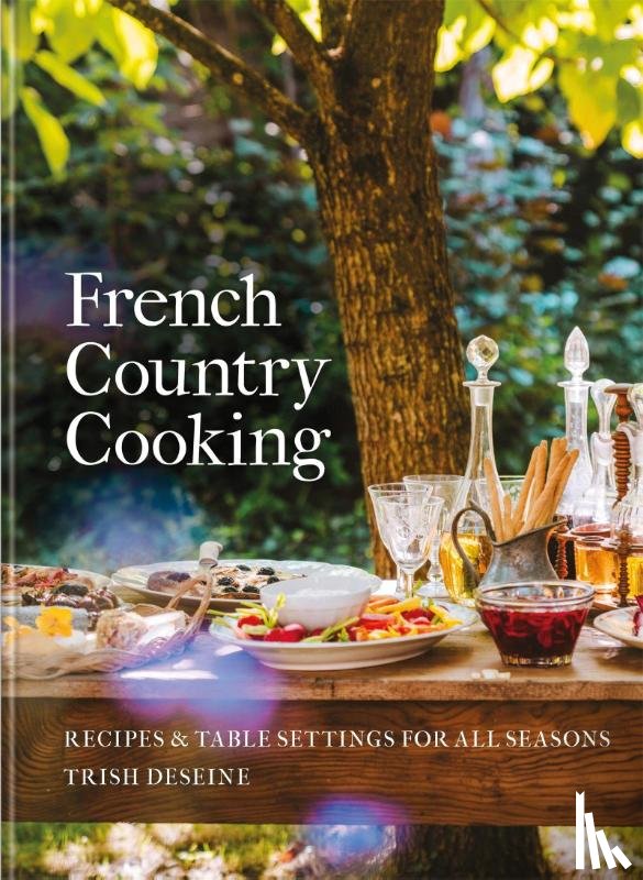 Deseine, Trish - French Country Cooking