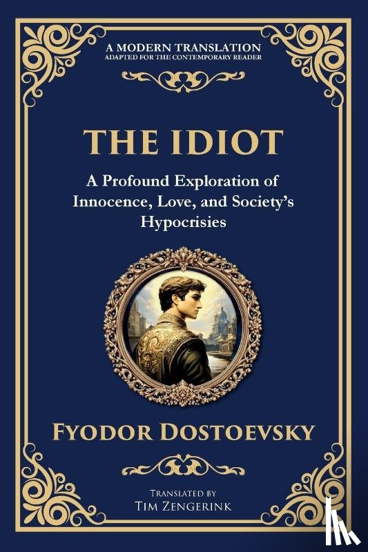 Dostoevsky, Fyodor, Zengerink, Tim - The Idiot