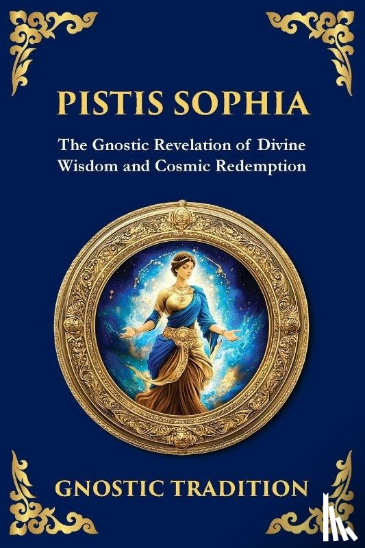 (Gnostic Tradition), Anonymous - Pistis Sophia