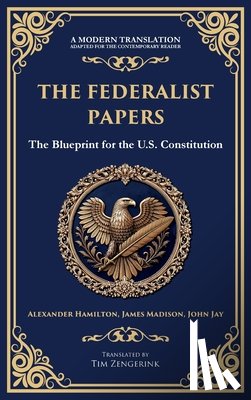 Hamilton, Alexander, Madison, James - The Federalist Papers