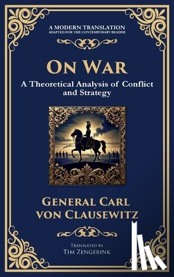 Von Clausewitz, General Carl - On War