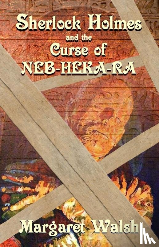 Walsh, Margaret - Sherlock Holmes and The Curse of Neb-Heka-Ra