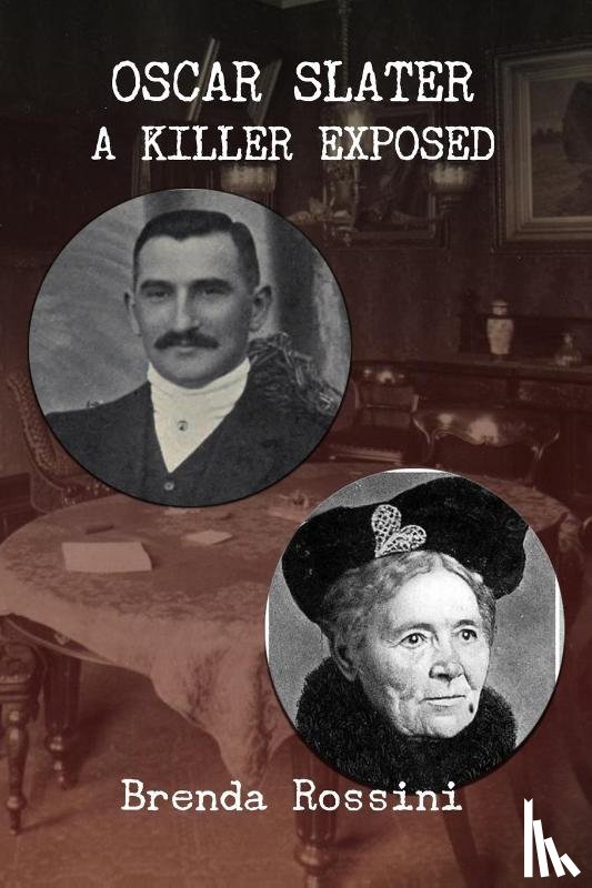 Rossini, Brenda - Oscar Slater - A Killer Exposed