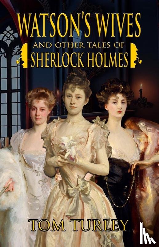 Turley, Thomas A - Watson's Wives and Other Tales of Sherlock Holmes
