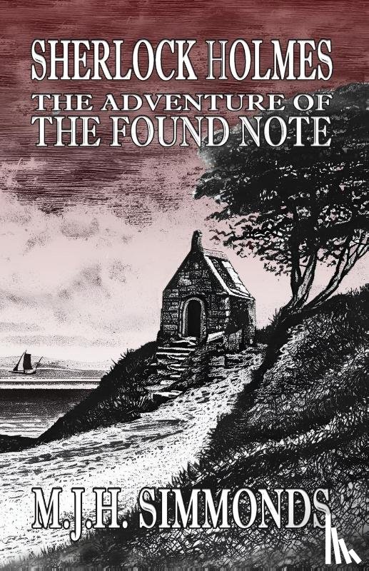Simmonds, M J H - Sherlock Holmes and The Adventure of The Found Note