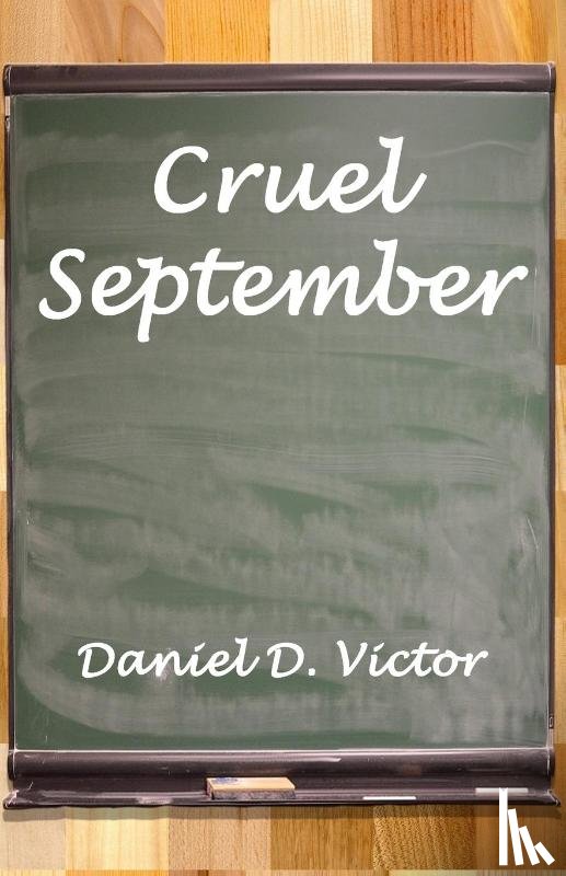 Victor, Daniel D - Cruel September