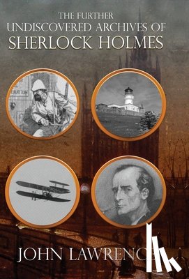 Lawrence, John - Lawrence, J: Further Undiscovered Archives of Sherlock Holme