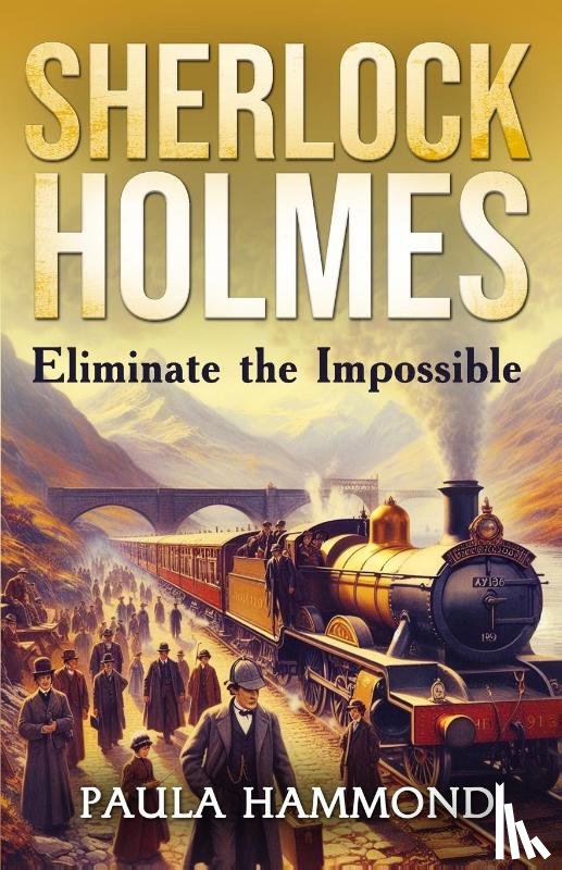 Hammond, Paula - Sherlock Holmes - Eliminate The Impossible