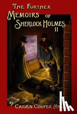 Myles, Caiden Cooper - Myles, C: Further Memoirs of Sherlock Holmes - II