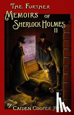 Myles, Caiden Cooper - The Further Memoirs of Sherlock Holmes - II