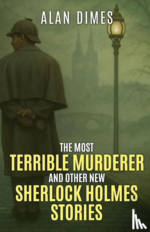 Dimes, Alan - The Most Terrible Murderer and Other New Sherlock Holmes Stories