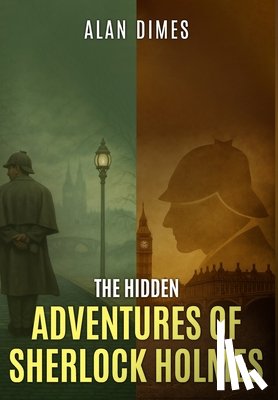 Dimes, Alan - The Hidden Adventures Of Sherlock Holmes