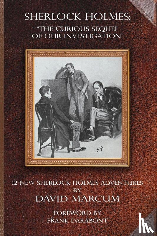 Marcum, David - Sherlock Holmes - The Curious Sequel of Our Investigation