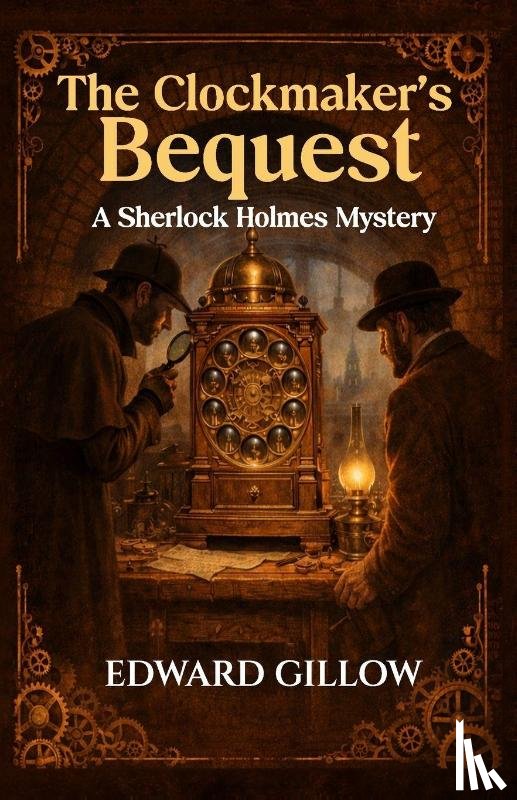 Gillow, Edward - The Clockmaker's Bequest