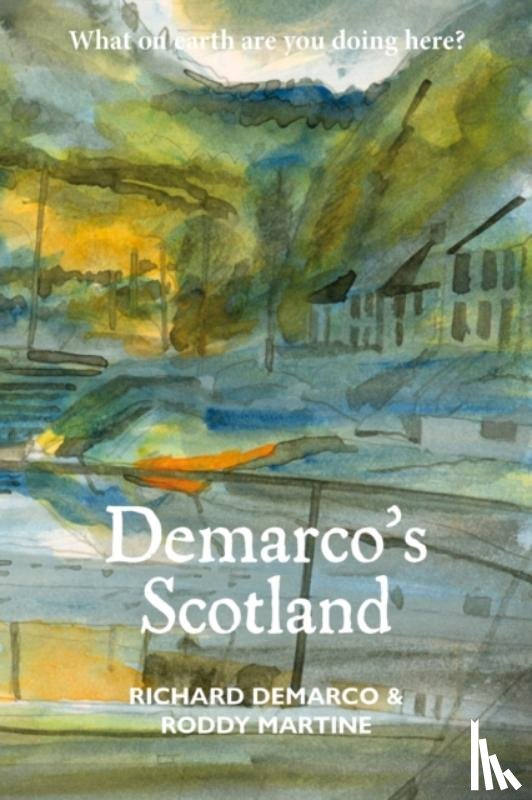 Demarco, Richard, Martine, Roddy - Demarco's Scotland