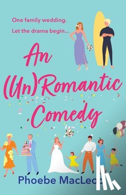Phoebe MacLeod - An Un Romantic Comedy