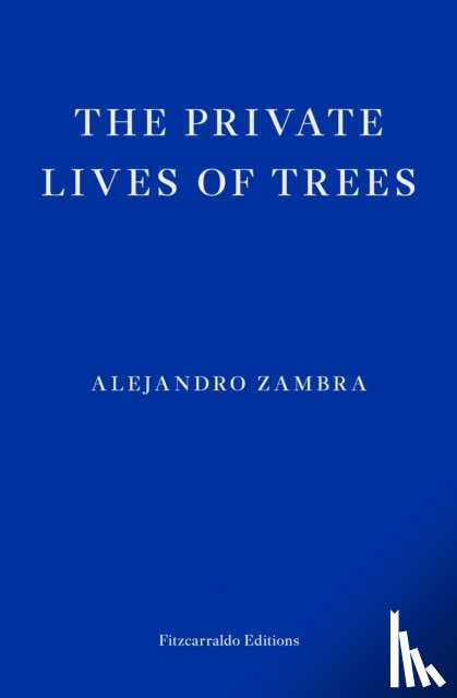Zambra, Alejandro - The Private Lives of Trees