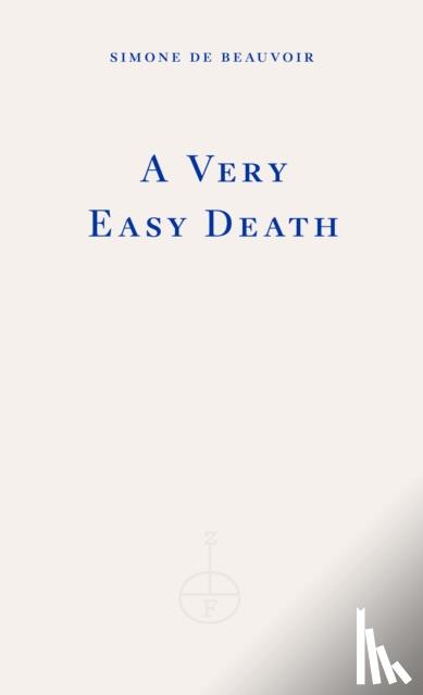 de Beauvoir, Simone - A Very Easy Death