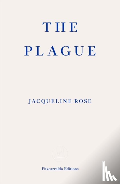 Rose, Jacqueline - The Plague