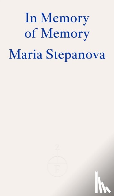 Stepanova, Maria - In Memory of Memory