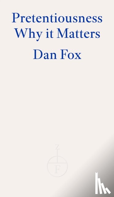 Fox, Dan - Pretentiousness