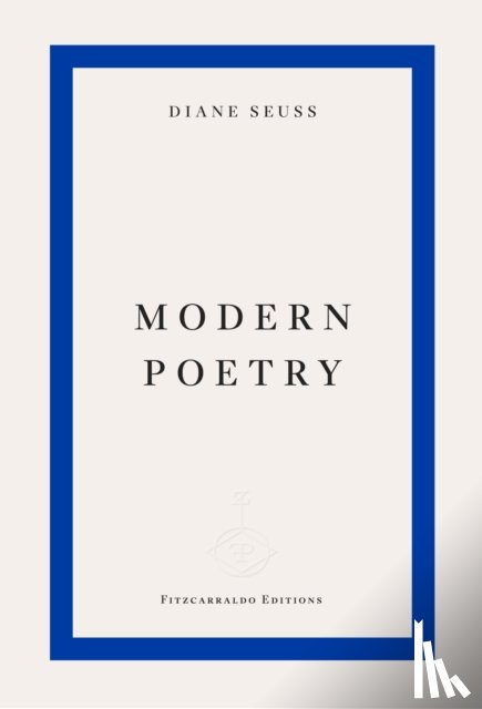 Seuss, Diane - Modern Poetry