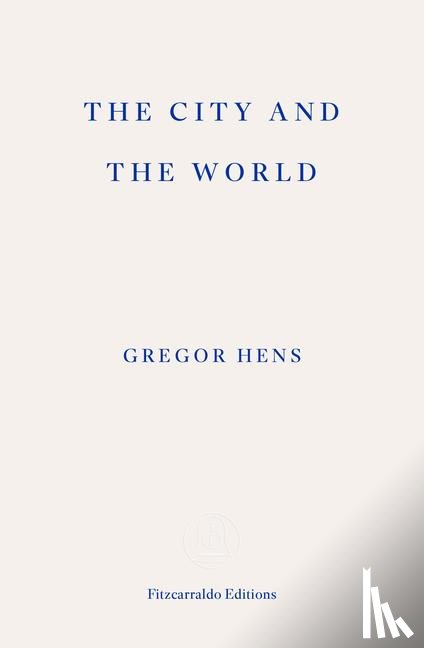 Hens, Gregor - The City and the World