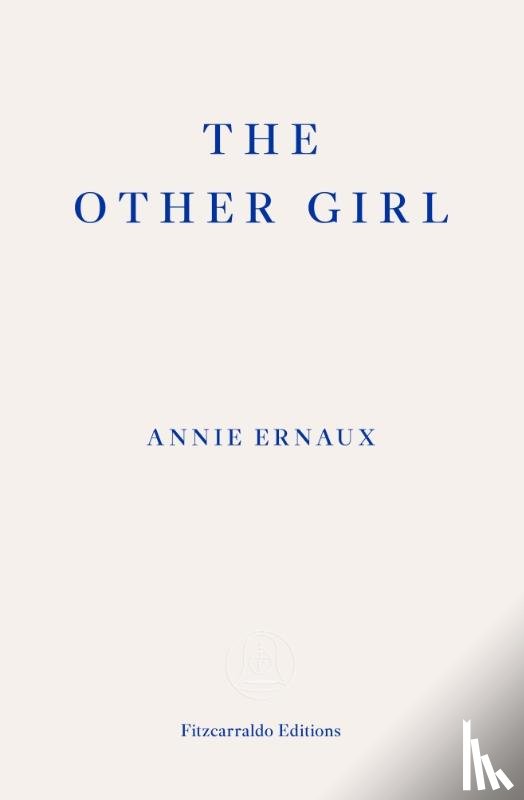 Ernaux, Annie - The Other Girl