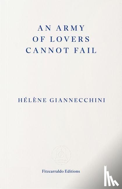 Giannecchini, Helene - An Army of Lovers Cannot Fail